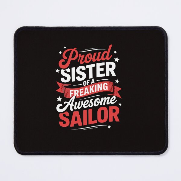 Item preview, proud Sister of a freaking awesome Sailor designed and sold by ControlCenter.