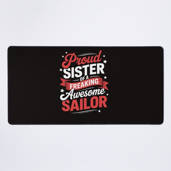 Item preview, proud Sister of a freaking awesome Sailor designed and sold by ControlCenter.