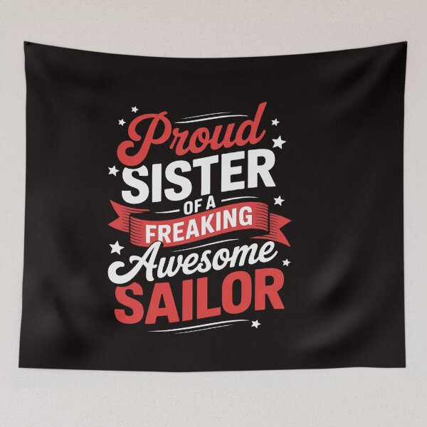 Item preview, proud Sister of a freaking awesome Sailor designed and sold by ControlCenter.