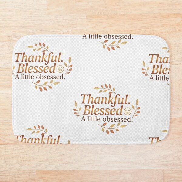 Item preview, Thankful. Blessed. A Little Obsessed | Elegant Thanksgiving Quote Design for Fall Lovers designed and sold by VibeCraftique.