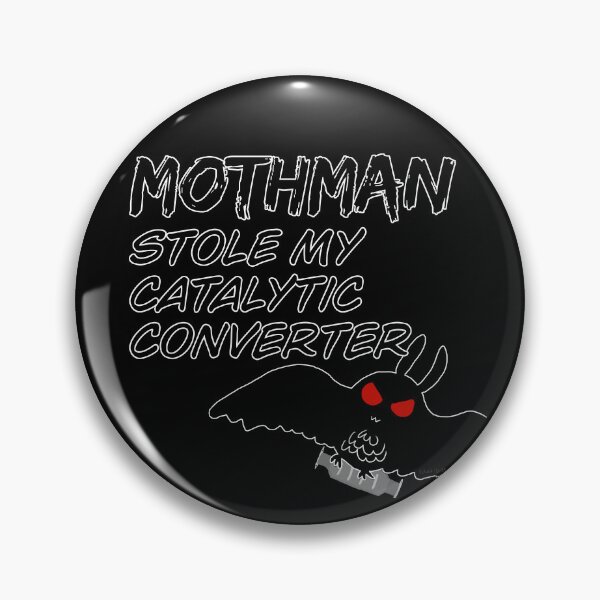 Item preview, mothman stole my catalytic converter designed and sold by VelvetGuts1999.
