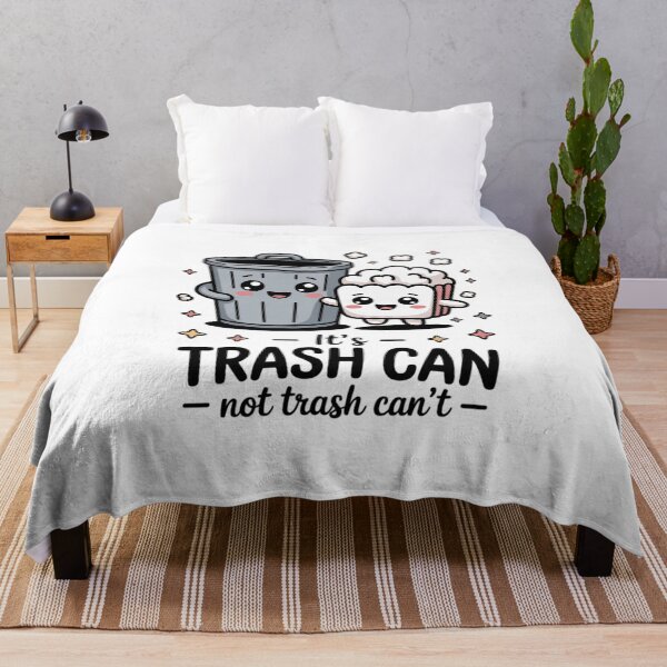 Item preview, It's Trash Can, Not Trash Can't designed and sold by khorbiasieno.