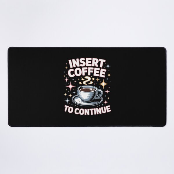 Item preview, Insert Coffee to Continue designed and sold by VasilisLamArt.