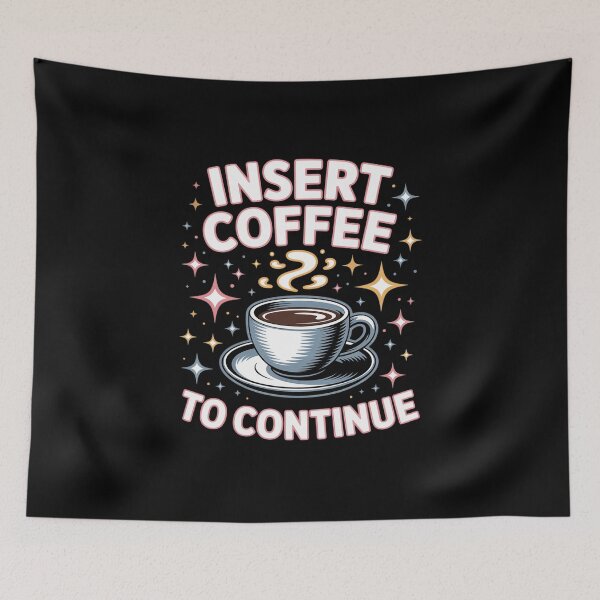 Item preview, Insert Coffee to Continue designed and sold by VasilisLamArt.