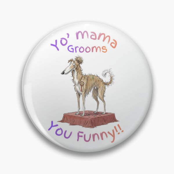 Item preview, YO' Mama GROOMS you FUNNY! designed and sold by DigiDog Designs.