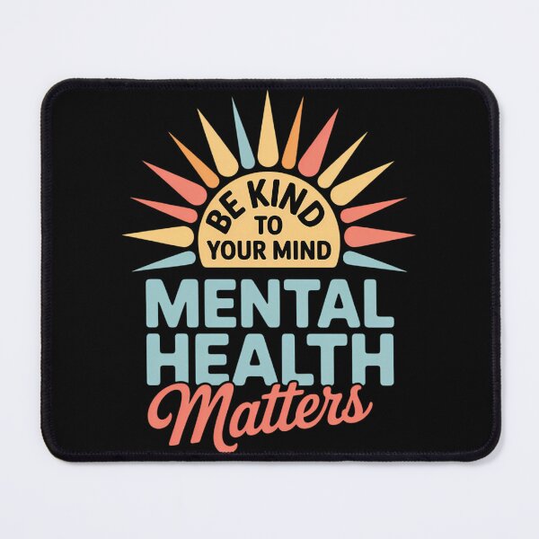 Item preview, Be Kind To Your Mind Mental Health Matters Awareness Support designed and sold by TrinaEspinoza.