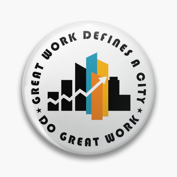 Item preview, Great Work Defines a City designed and sold by Lynne Most Design.