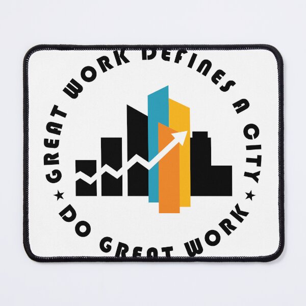 Item preview, Great Work Defines a City designed and sold by Lynne Most Design.