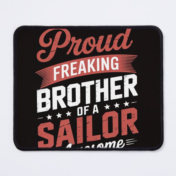 Item preview, proud Brother of a freaking awesome Sailor designed and sold by LapFemile.
