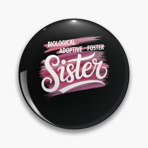 Item preview, Biological Adoptive Foster Sister Adoption Awareness Day Sis designed and sold by TrinaEspinoza.