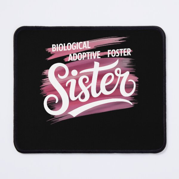 Item preview, Biological Adoptive Foster Sister Adoption Awareness Day Sis designed and sold by TrinaEspinoza.