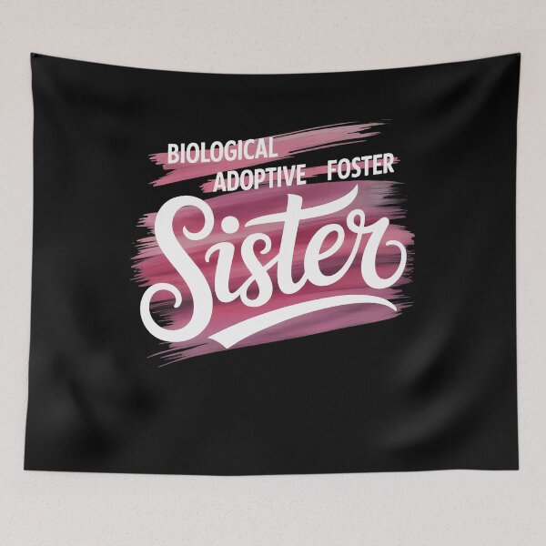 Item preview, Biological Adoptive Foster Sister Adoption Awareness Day Sis designed and sold by TrinaEspinoza.