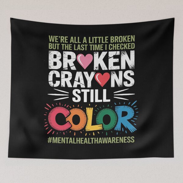 Item preview, Broken Crayons Can Still Color Kids Mental Health Awareness designed and sold by papertaless.
