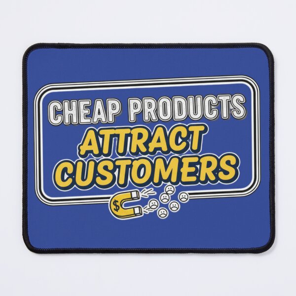 Item preview, Cheap Products Attract Customers designed and sold by A&V Artist.