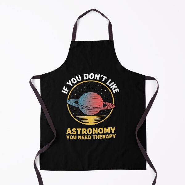 Item preview, If You Don't Like Astronomy You Need Therapy designed and sold by milanforbes.