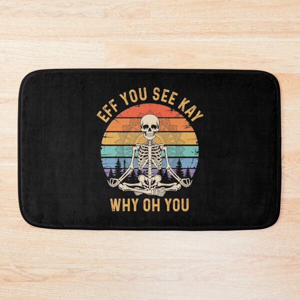 Item preview, Eff You See Kay Why Oh You Yoga Meditating Skeleton designed and sold by wansilastomi.
