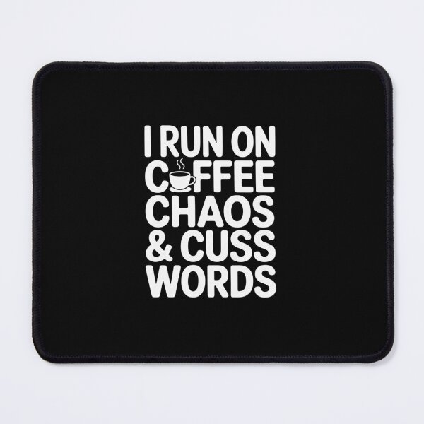 Item preview, I Run On Coffee Chaos Cuss Words designed and sold by VasilisLamArt.