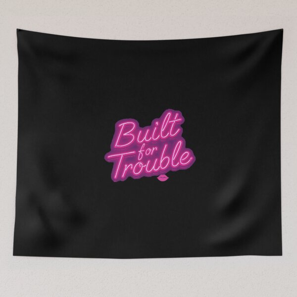 Item preview, Built for Trouble - Pink Neon, Sassy Flirty Neon Quote designed and sold by ConfuseLab Shop.