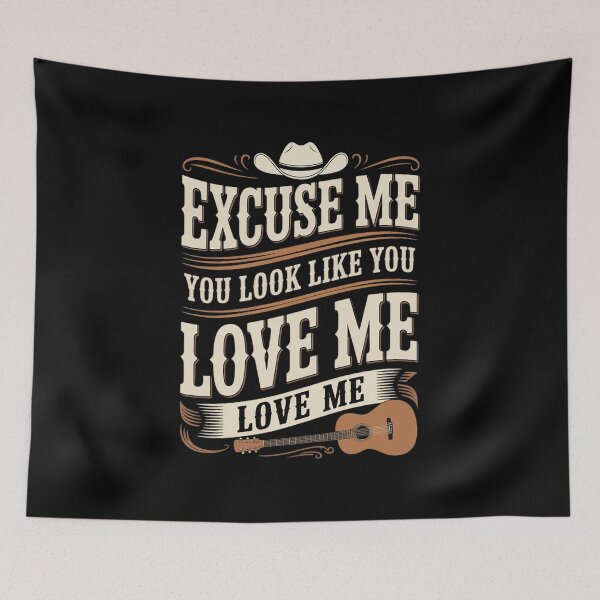 Item preview, Excuse Me You Look Like You Love Me designed and sold by DrewLeuschke.