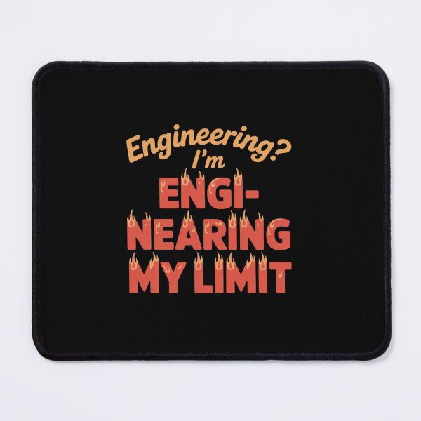 Item preview, Engineering I'm Engi-nearing My Limit Engineer Pun designed and sold by VasilisLamArt.