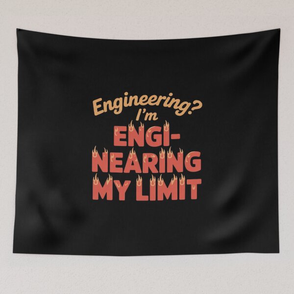 Item preview, Engineering I'm Engi-nearing My Limit Engineer Pun designed and sold by VasilisLamArt.