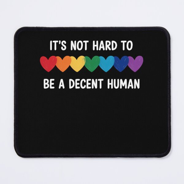 Item preview, It’s Not Hard to Be a Decent Human Comfort Colors, Human Rights, LGBT Heart designed and sold by Formatage.