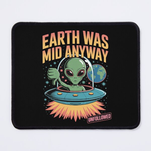 Item preview, Earth Was Mid Anyway designed and sold by AmparoBoyle.