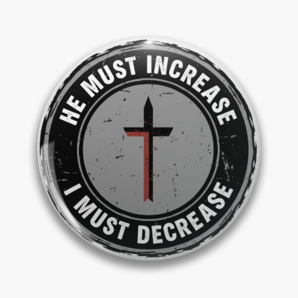 Item preview, He must increase designed and sold by 4HG - For His Glory.