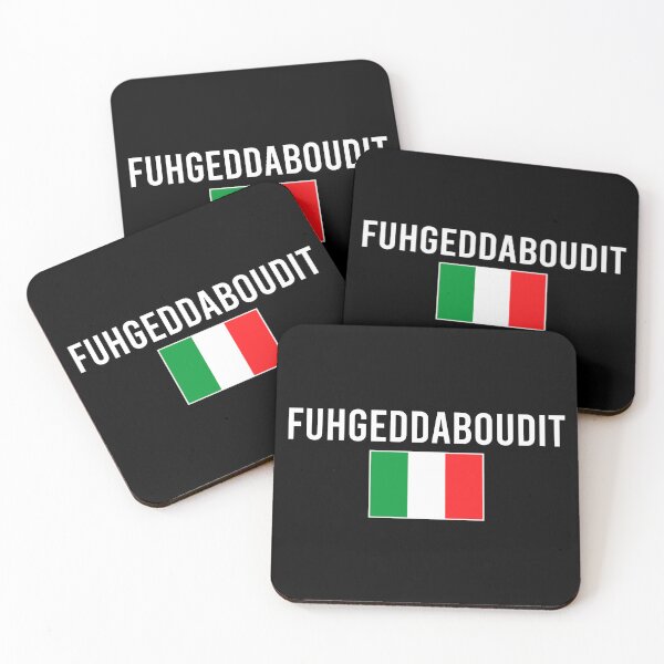 Item preview, Fuhgeddaboudit - Italian Slang Saying designed and sold by mazenyverxa.