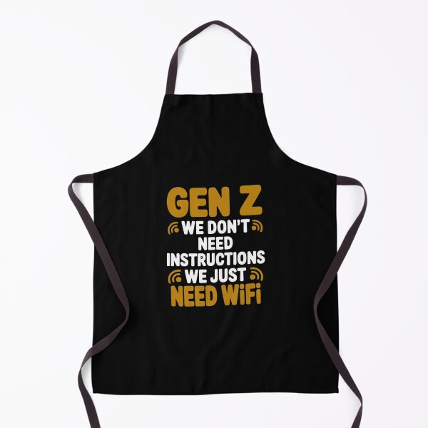Item preview, Gen Z We Don't Need Instructions We Just Need WiFi designed and sold by GasVille.
