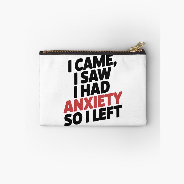 Item preview, I Came I Saw I Had Anxiety So I Left designed and sold by graphic-genie.