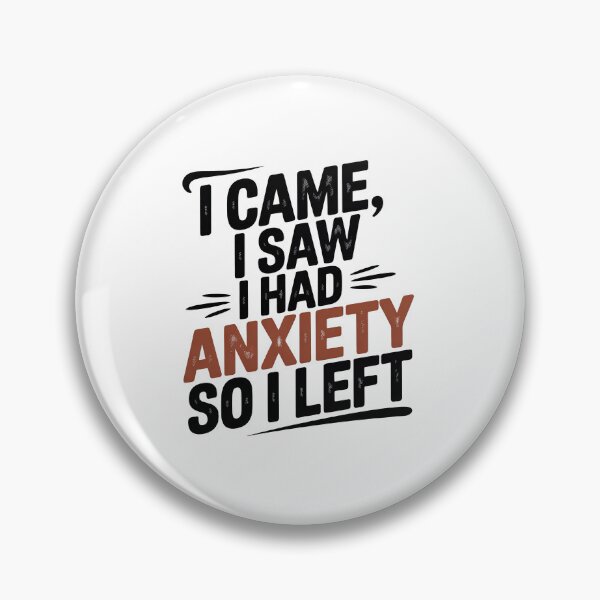 Item preview, I Came I Saw I Had Anxiety So I Left designed and sold by graphic-genie.