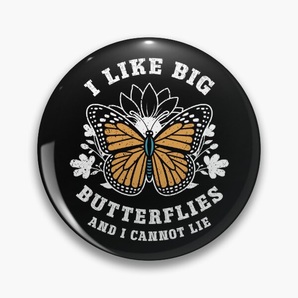 Item preview, I Like Big Butterflies And I Cannot Lie – Funny Butterfly Lover designed and sold by Dmetalx Art Apparel.