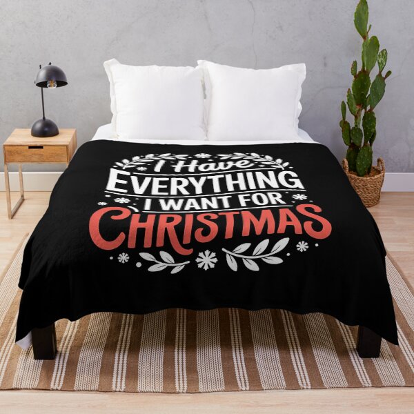 Item preview, I Have Everything I Want for Christmas Its Me I'm Everything designed and sold by BakeryDozen.
