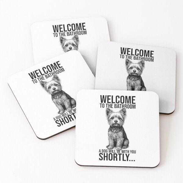 Item preview, Welcome to the bathroom, a dog will be with you shortly – Funny Yorkshire Terrier Design designed and sold by xndrlab.