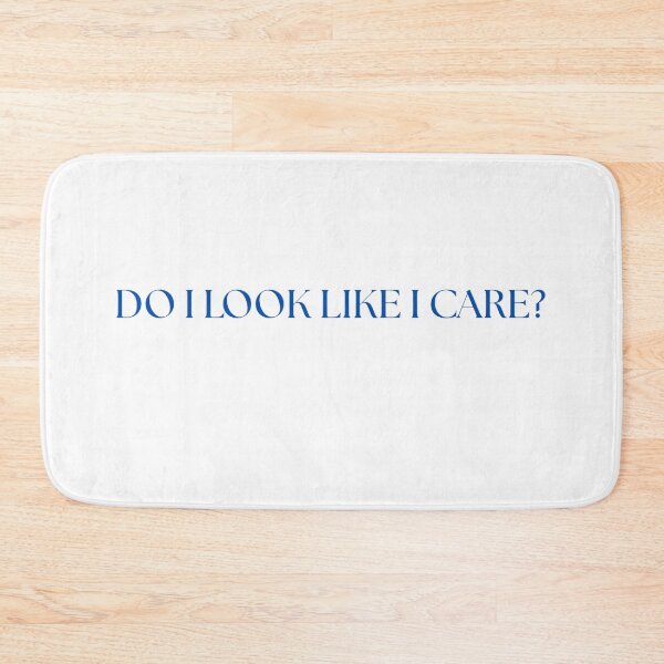 Item preview, DO I LOOK LIKE I CARE? designed and sold by nerrowlia.