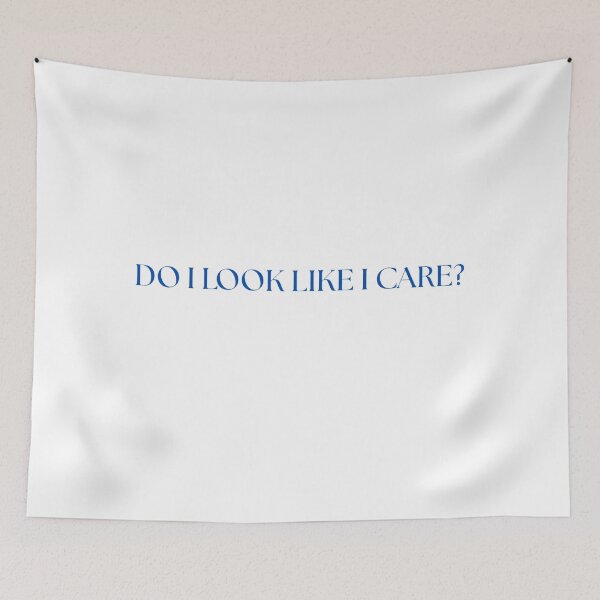 Item preview, DO I LOOK LIKE I CARE? designed and sold by nerrowlia.