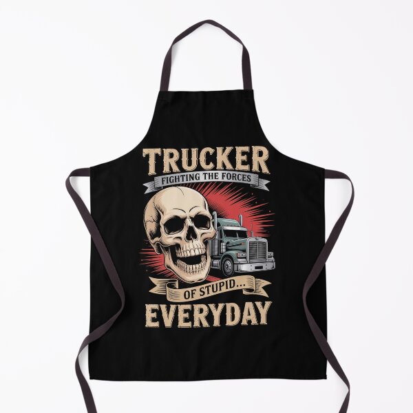 Item preview, Trucker Fighting The Forces Of Stupid Everyday designed and sold by Veroniadic.
