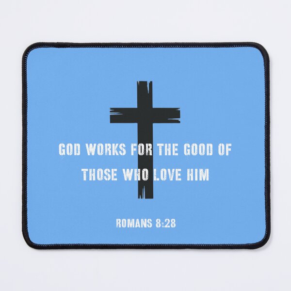 Item preview, Romans 8:28- God Works For The Good Of Those Who Love Him designed and sold by Josh’s Designs.