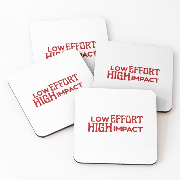 Item preview, LOW EFFORT, HIGHT IMPACT designed and sold by nerrowlia.
