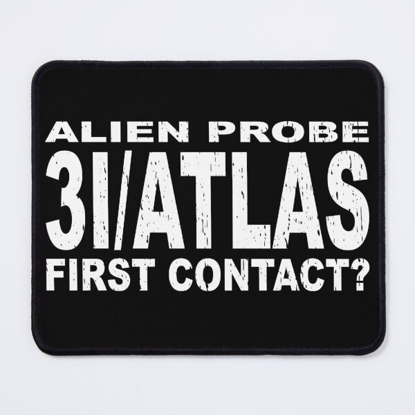 Item preview, 3I/ATLAS ALIEN PROBE FIRST CONTACT? space exploration alien ship science fiction space lover astronomer non gravitational acceleration aliens ufo  designed and sold by Jt41.
