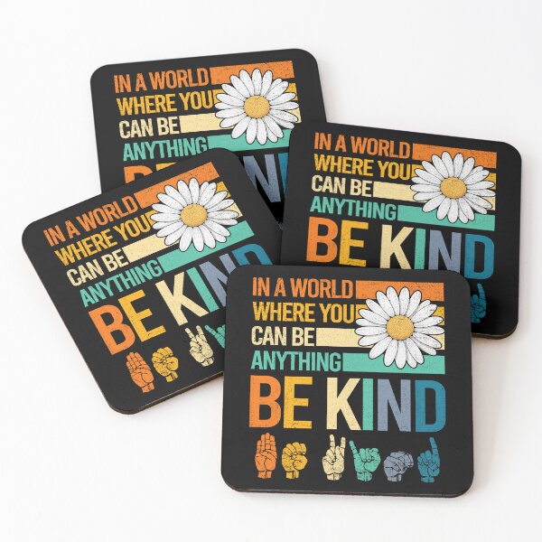 Item preview, In A World Where You Can Be Anything Be Kind ASL Daisy Flower designed and sold by lonaarts8.