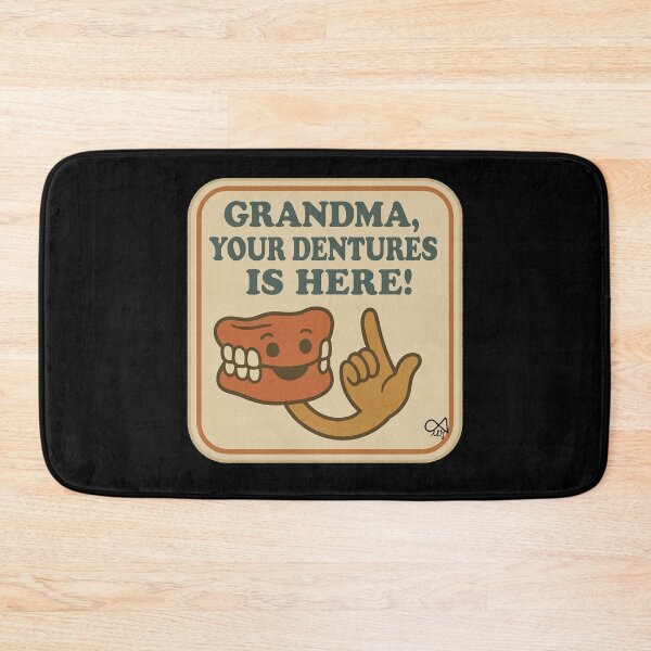 Item preview, LaMaisonOfMY NAGGING STICKERS COLLECTION “Grandma, Your Denture Is Here!” On Black designed and sold by LaMaisonOfMY.
