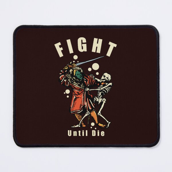 Item preview, Fight until die designed and sold by BUBLDESIGNS.