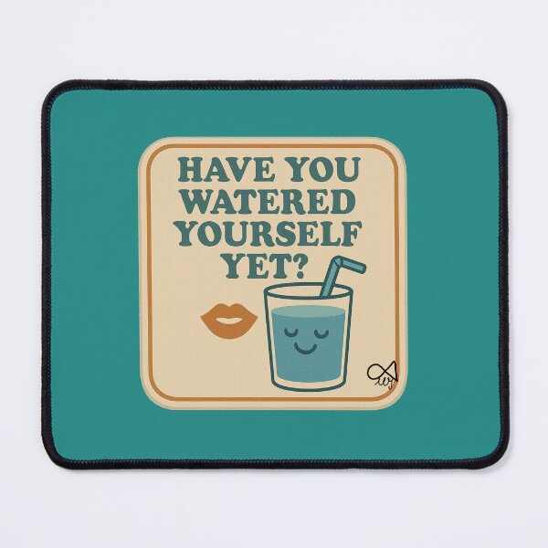 Item preview, LaMaisonOfMY NAGGING STICKERS COLLECTION “Have You Watered Yourself Yet?” On Green designed and sold by LaMaisonOfMY.