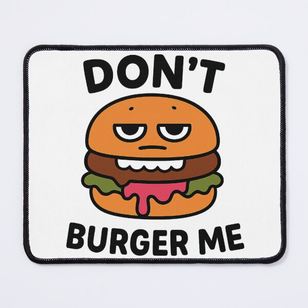 Item preview, Don’t Burger Me – Funny Cartoon Burger Character designed and sold by Kayiwa Craves.