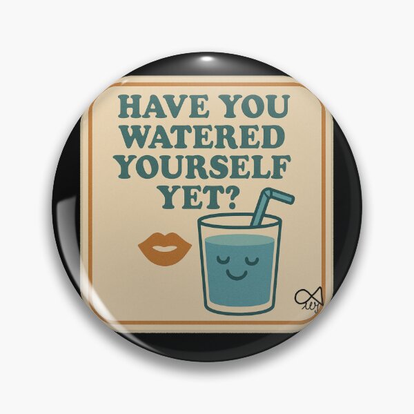 Item preview, LaMaisonOfMY NAGGING STICKERS COLLECTION “Have You Watered Yourself Yet?” On Black designed and sold by LaMaisonOfMY.