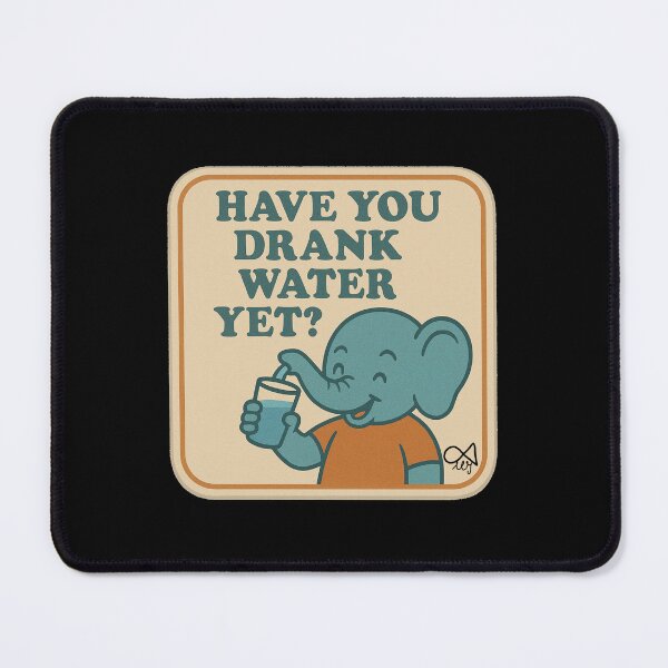 Item preview, LaMaisonOfMY NAGGING STICKERS COLLECTION “Have You Drank Water Yet?” On Black designed and sold by LaMaisonOfMY.
