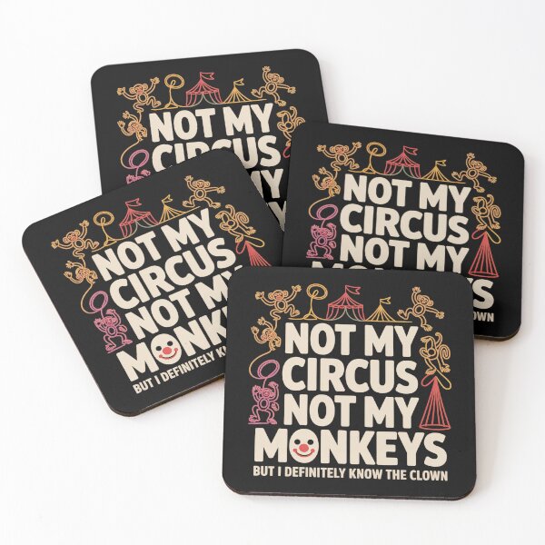 Item preview, Not My Circus Not My Monkeys But I Definitely Know The Clown - This design is a perfect gift for anyone who loves sarcasm, witty humor, and staying out of the drama. designed and sold by ZyziowskyArt.