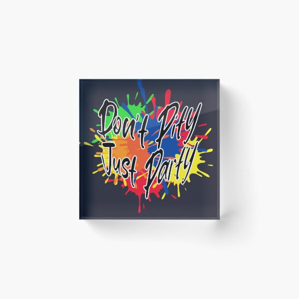 Item preview, Don’t Pity Just Party - Disability Pride Positive Quote designed and sold by Ivy-Triggs.